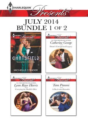 cover image of Harlequin Presents July 2014 - Bundle 1 of 2: Socialite's Gamble\Carrying the Sheikh's Heir\Dante's Unexpected Legacy\A Deal with Demakis